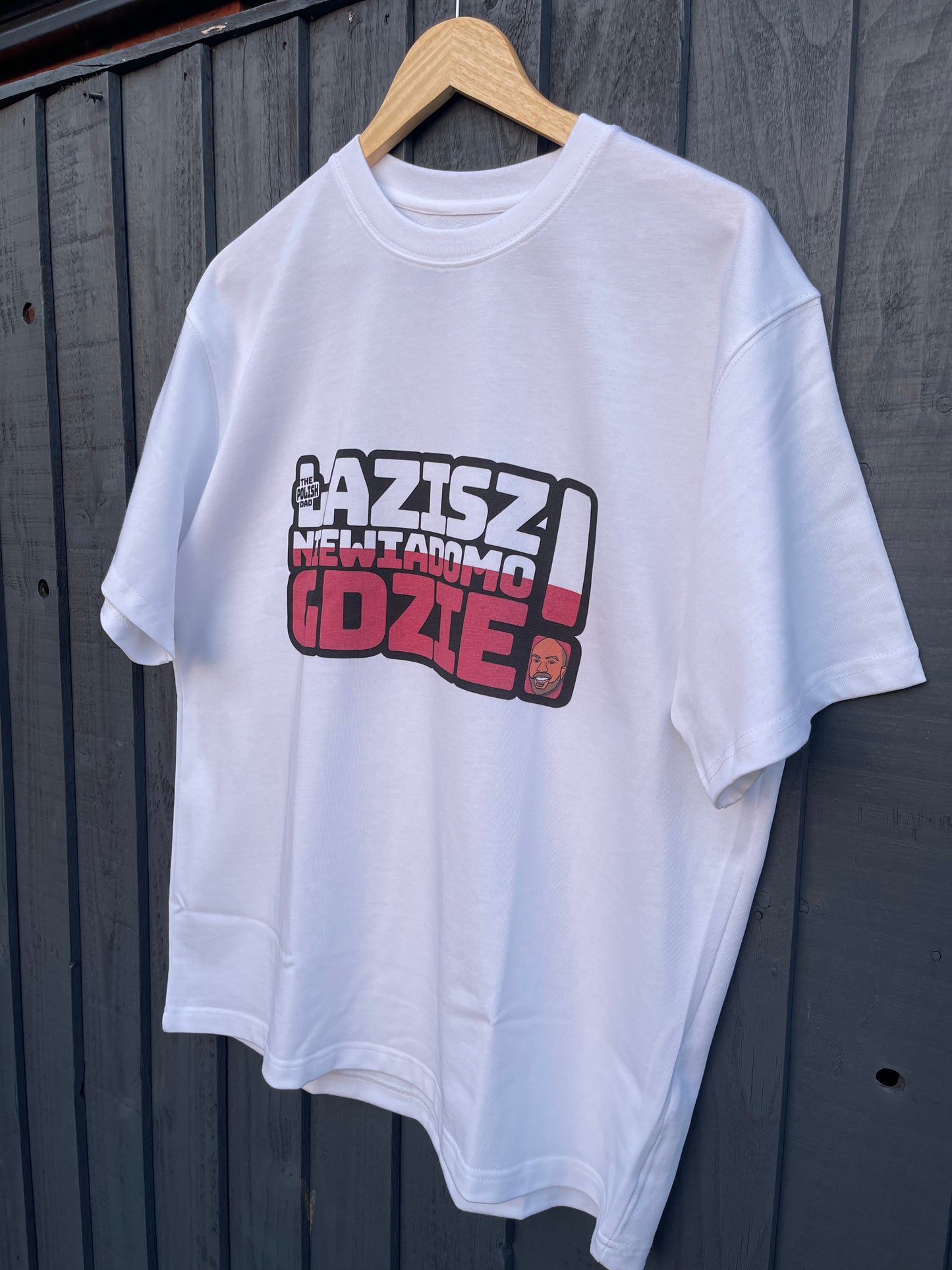 ”ŁAZISZ NIE WIADOMO GDZIE” - T-Shirt